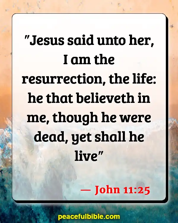 Bible Verses About Celebrating Life After Death (John 11:25)