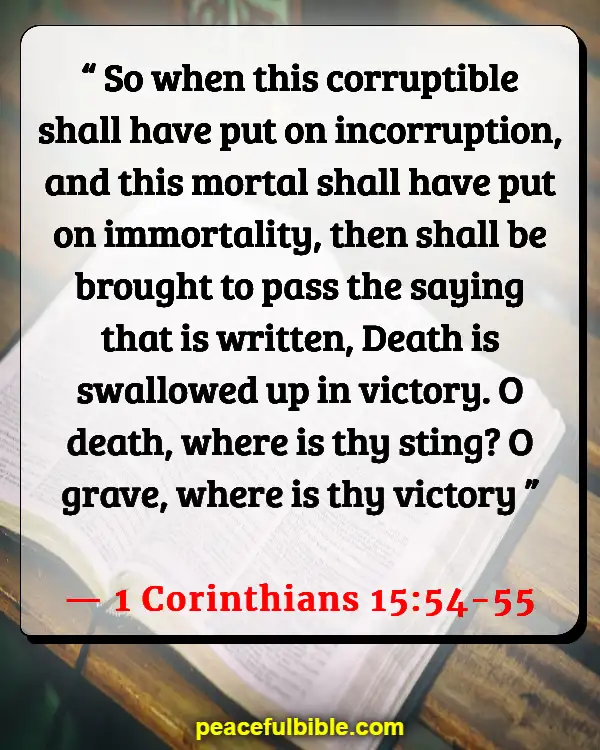 Bible Verses About Celebrating Life After Death (1 Corinthians 15:54-55)